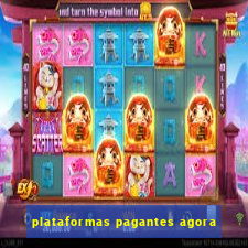 plataformas pagantes agora